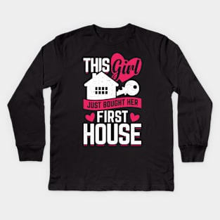 This Girl Just Bought Her First House Kids Long Sleeve T-Shirt